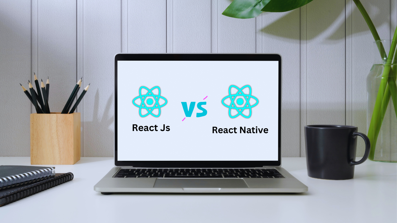 React.js vs React Native – What's the Difference?